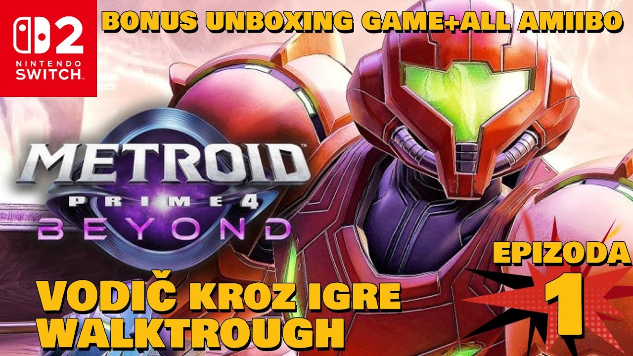Metroid Prime 4 Beyond Walkthrough Epizoda 1 SAMUS SE VRATILA! +Unboxing Amiibo- Switch 2