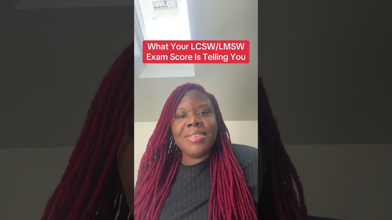 What Your LCSW/LMSW Exam Score Is Telling You