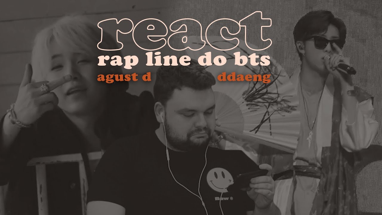 fã de rap reagindo a rap line do bts pela primeira vez | ddaeng & agust d
