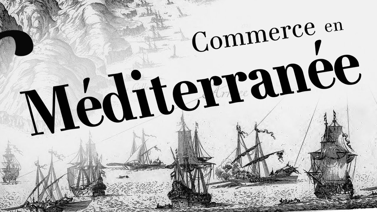 Du commerce en Méditerranée, sous Louis XIV