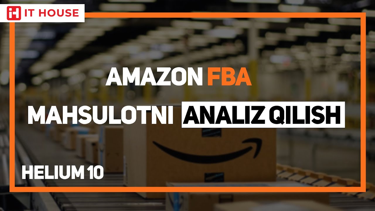 Amazon FBA 3-dars || Mahsulotni analiz qilish.