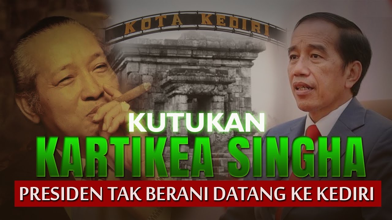 PRESIDEN TAK BERANI DATANG KE KOTA KEDIRI ! Mitos Kutukan Kartikea Singha Raja Kalingga Kediri