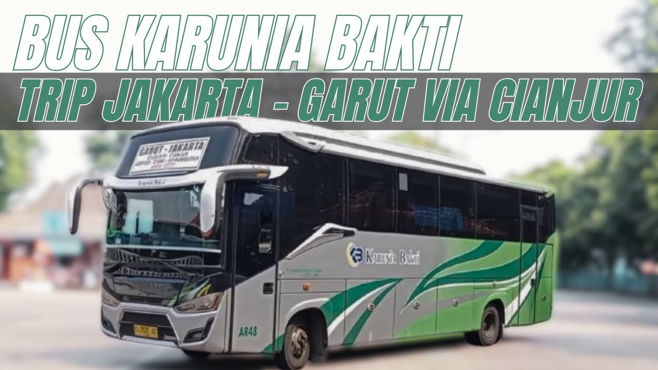 TRIP BUS KARUNIA BAKTI JAKARTA GARUT VIA CIANJUR