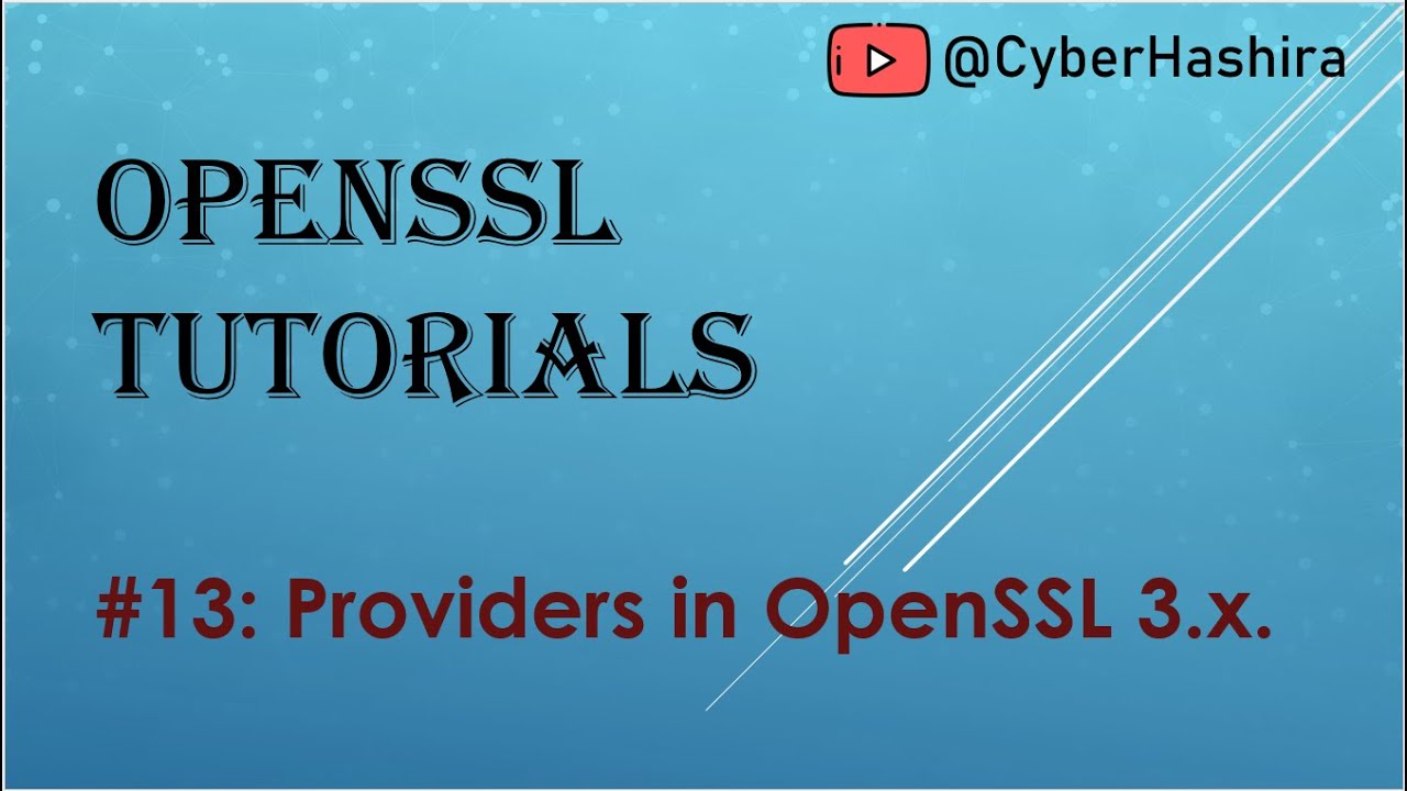 OpenSSL Tutorial Video-13 | Configuring Providers in OpenSSL 3.x
