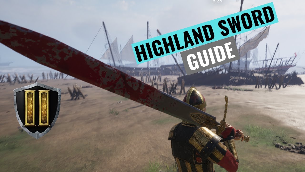 Chivalry 2 - Highland Sword Guide + Tips & Tricks