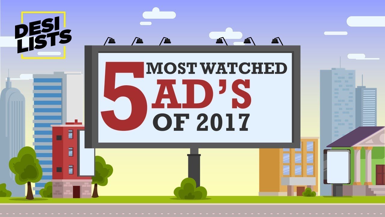 Most Watched Ad's In India - 2017 - Top 5