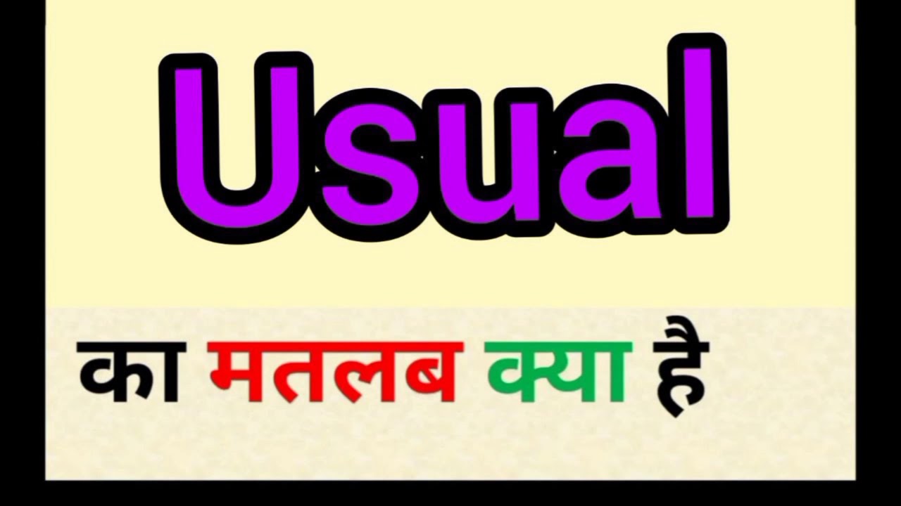 Usual meaning in hindi || usual ka matlab kya hota hai || word meaning English to hindi