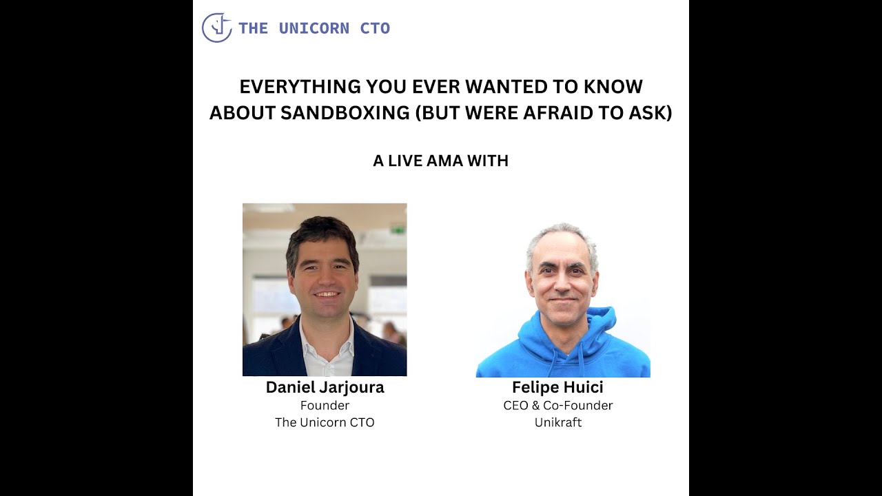 Live AMA with Felipe Huici - CEO & Co-Founder of Unikraft