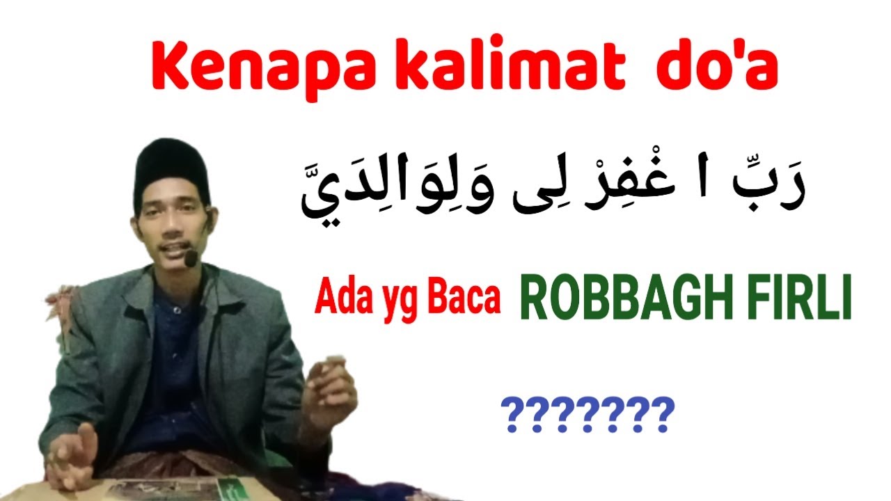 doa untuk orang tua, bolehkah di baca robbagh firli???