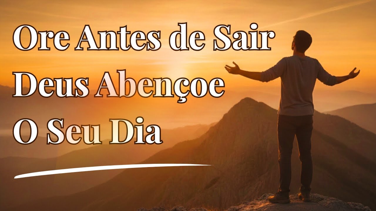 Oração da Manhã Para Entregar o Seu Dia nas Mãos de Deus