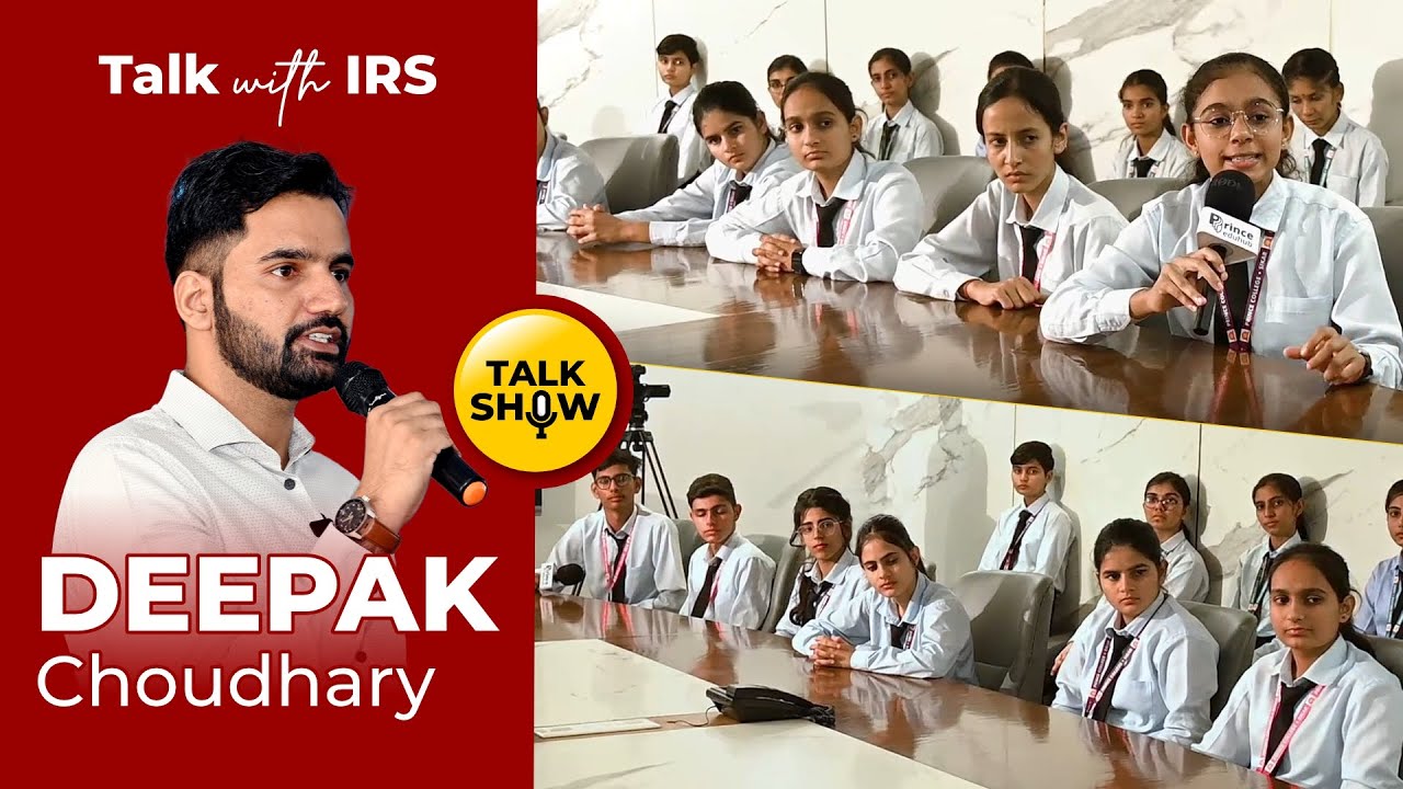 Crack UPSC & RPSC Exams || Talk Show with IRS Officer Deepak Chaudhary || Prince College