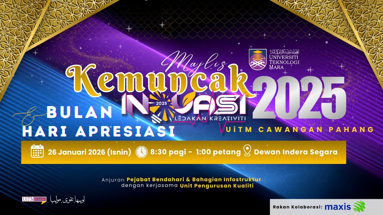 Majlis Kemuncak Bulan Inovasi dan Hari Apresiasi UiTM Cawangan Pahang 2025