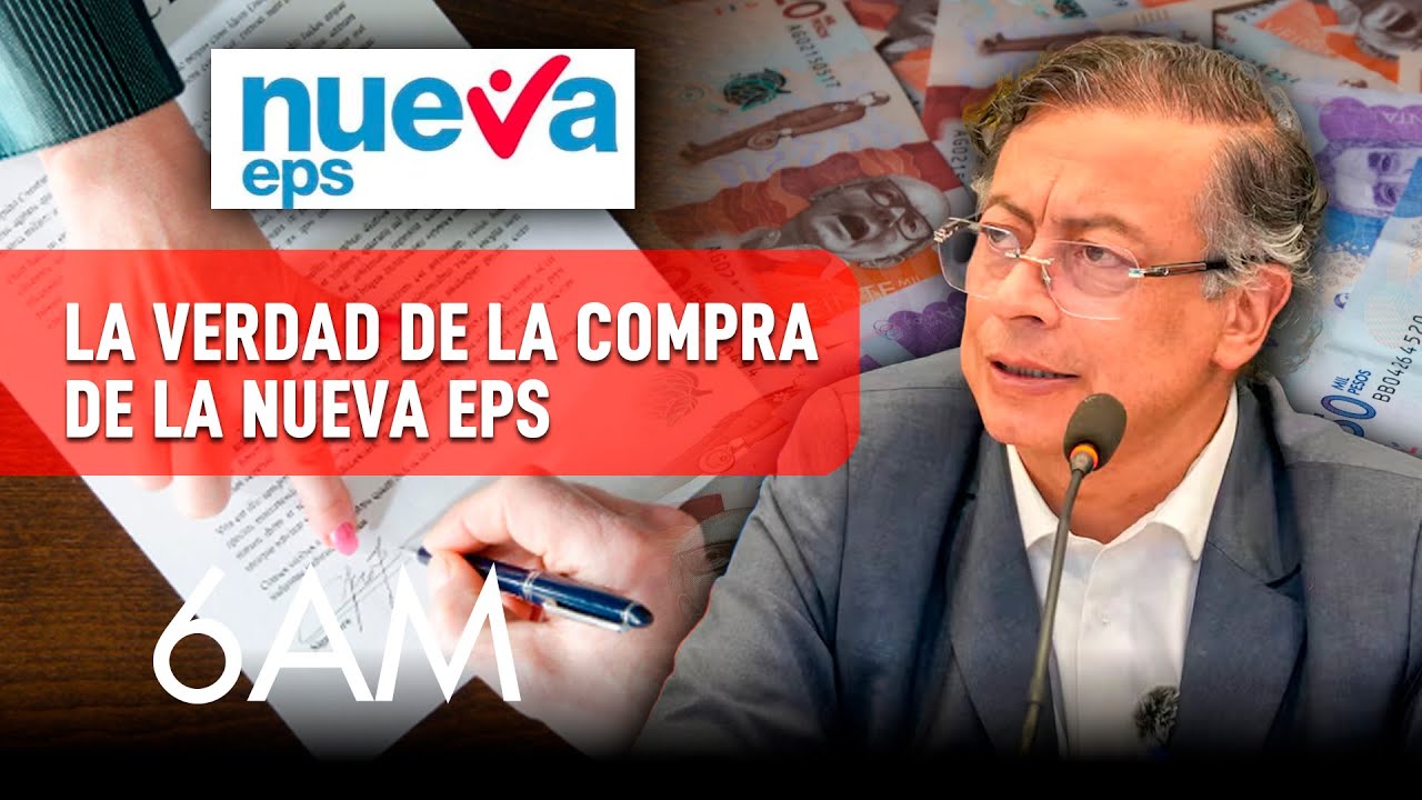 Controversia por la Nueva EPS: Gobierno busca el 51%, pero faltan los estados financieros | 6AM