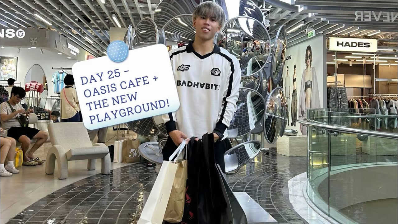 Day 25! (Oasis Cafe + The New Playground + MORE)