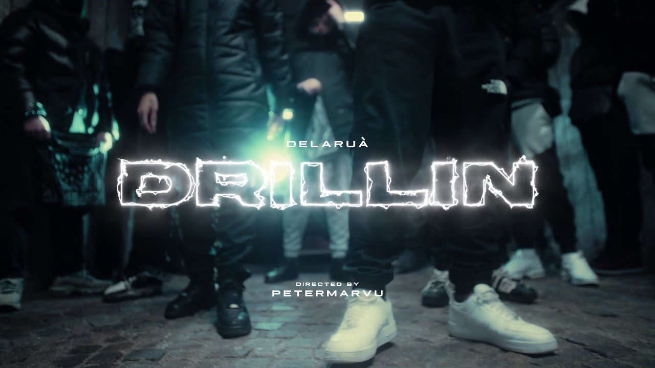 DELARU&Agrave; - DRILLIN&rsquo; (prod. Adam11)