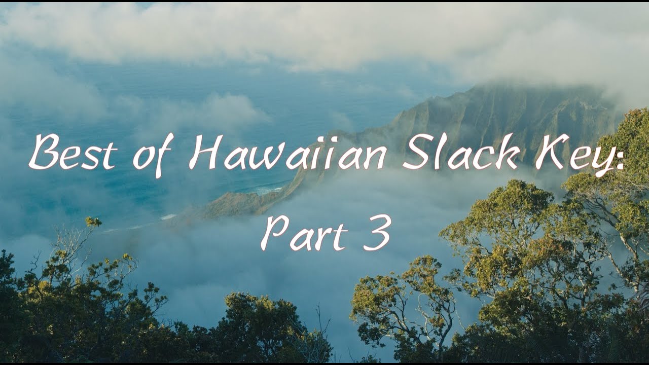 Best of Hawaiian Slack Key Guitar (Pt.3) | Best of Ki Ho‘alu for Relexation