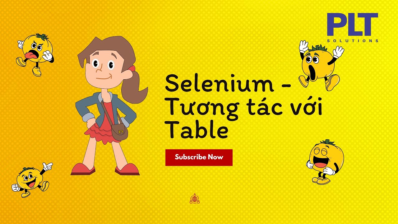 SELENIUM JAVA - KIỂM THỬ TỰ ĐỘNG VỚI TABLE