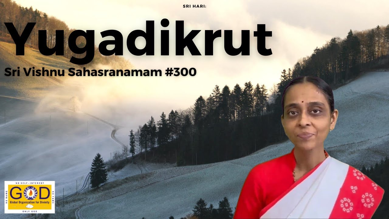 300 Yugadikrut | #EveryDayWithNama | Sri Vishnu Sahasranamam Meaning | Sri Poornimaji