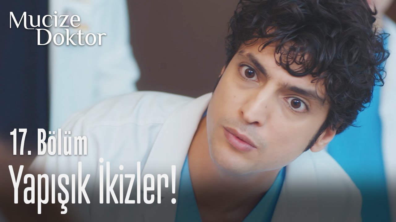 Yapışık ikizler! - Mucize Doktor 17. Bölüm