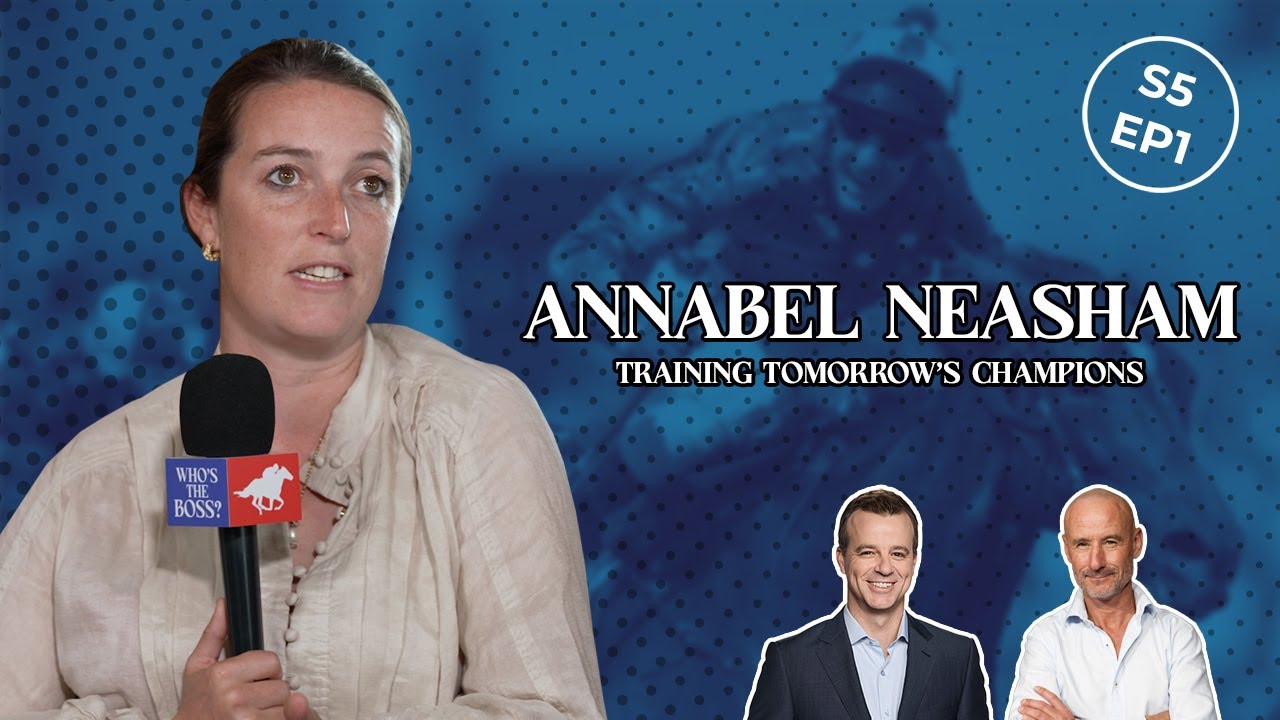 Thorougbred Trainer Annabel Neasham kicks off Season 5 on Who’s the Boss
