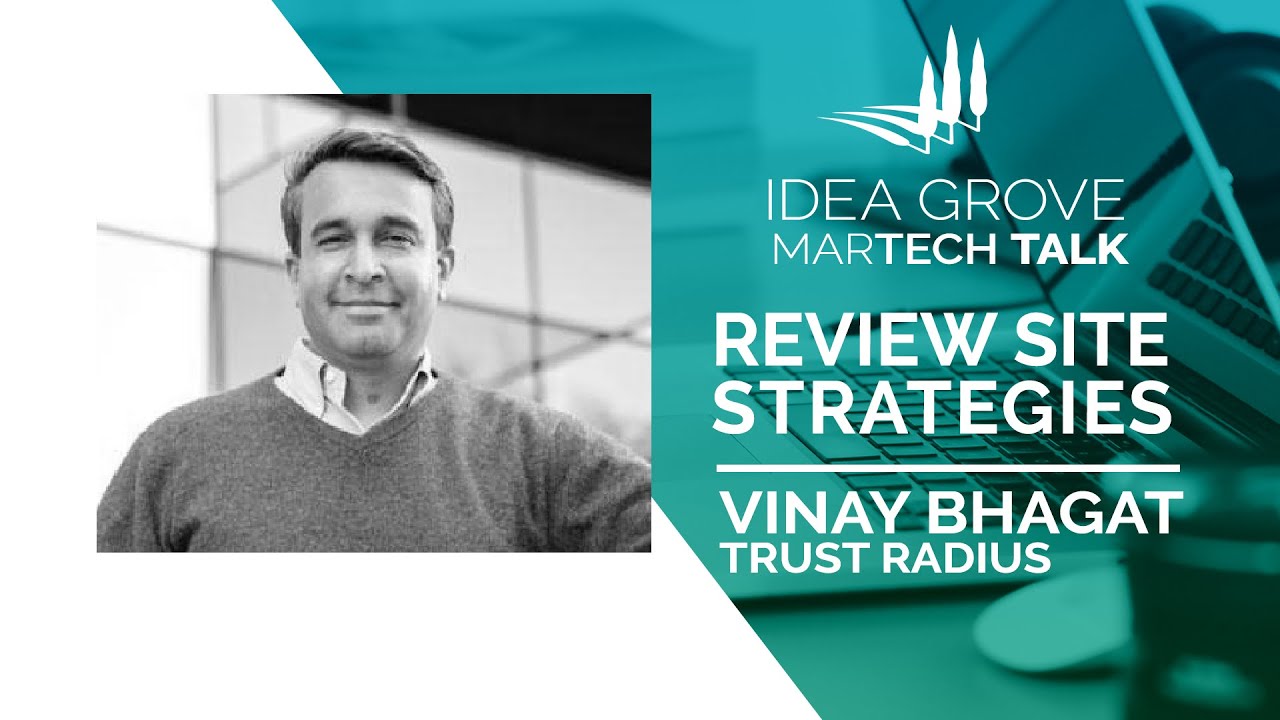 MarTech Talk: Review Site Strategies with TrustRadius CEO Vinay Bhagat