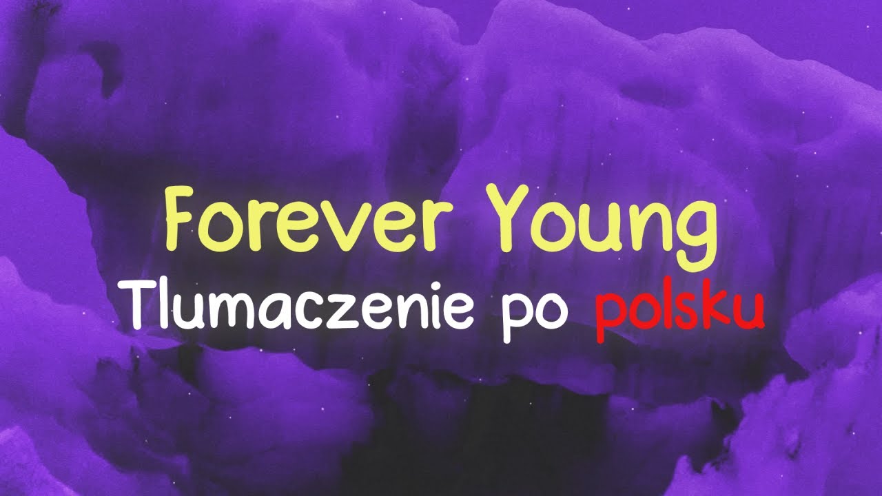 Alphaville - Forever Young 𝗜 𝗧ł𝘂𝗺𝗮𝗰𝘇𝗲𝗻𝗶𝗲 𝗽𝗼 𝗽𝗼𝗹𝘀𝗸𝘂 / 𝗧𝗲𝗸𝘀𝘁 𝗽𝗼 𝗽𝗼𝗹𝘀𝗸𝘂 𝗜