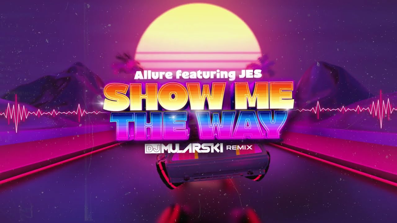 Allure feat. JES - Show Me The Way (DJ Mularski Remix)