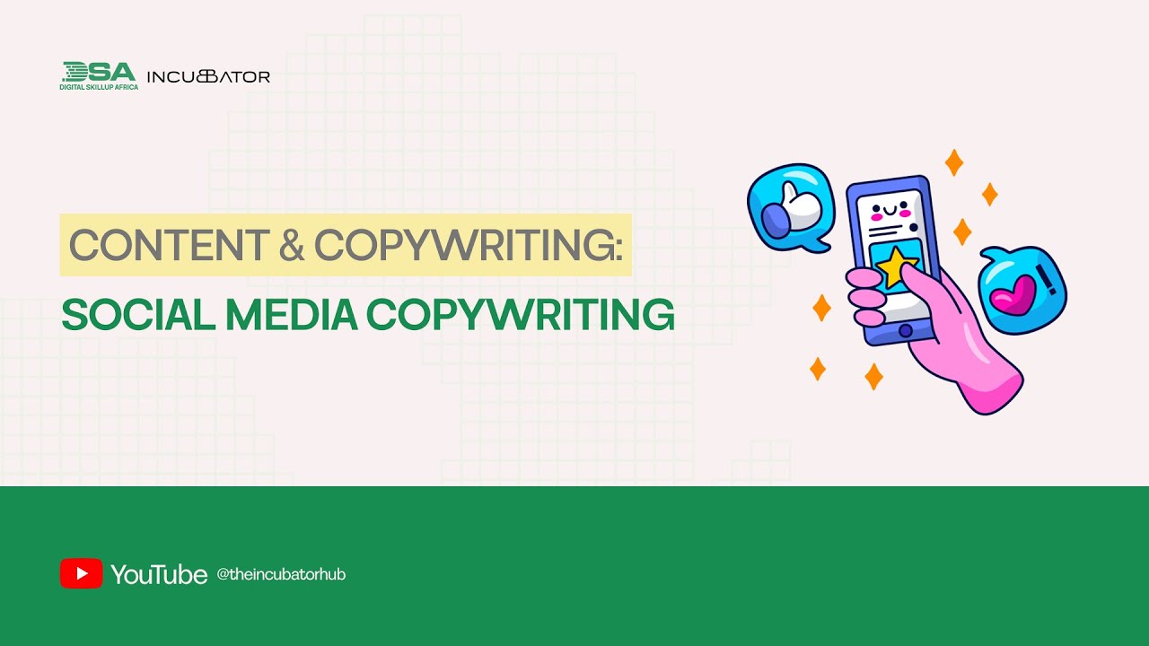 DIGITAL SKILLUP AFRICA || CONTENT & COPYWRITING: SOCIAL MEDIA COPYWRITING