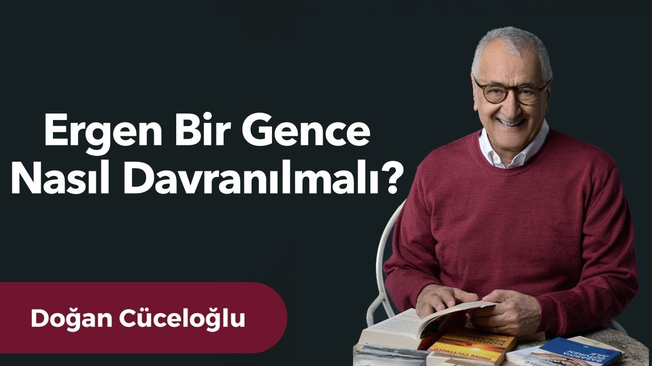 Ergen Bir Gence Nasıl Davranılmalı?