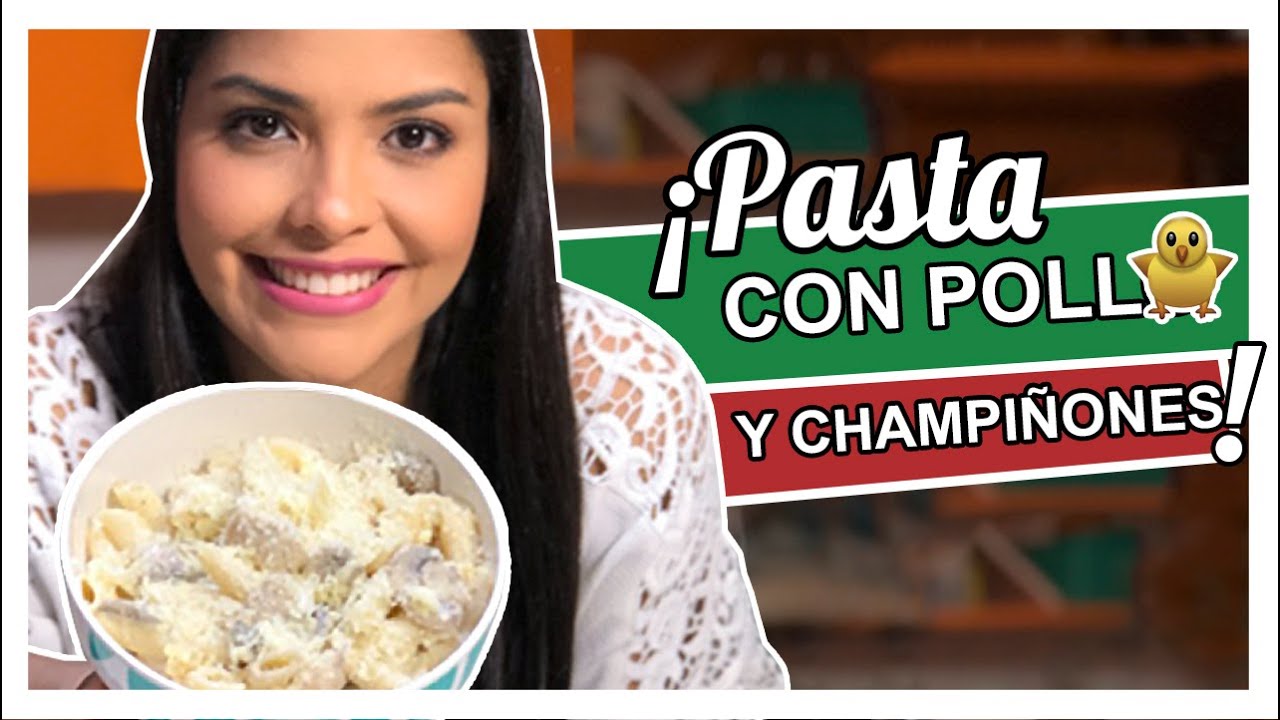 Pasta con pollo y champiñones Receta FÁCIL