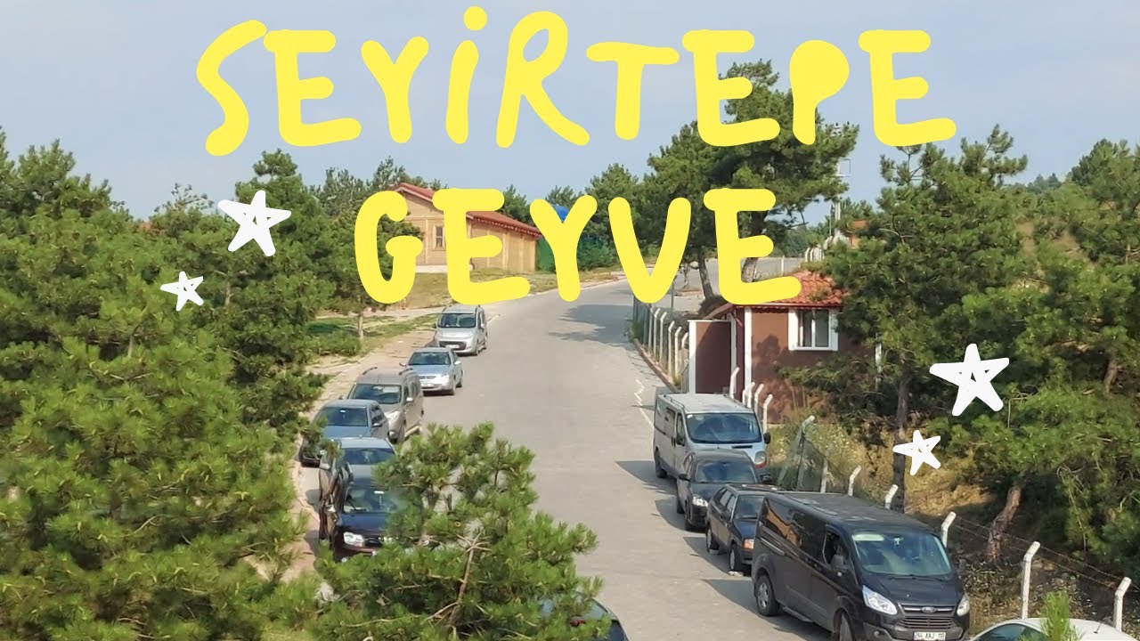 GEYVE SEYİRTEPE