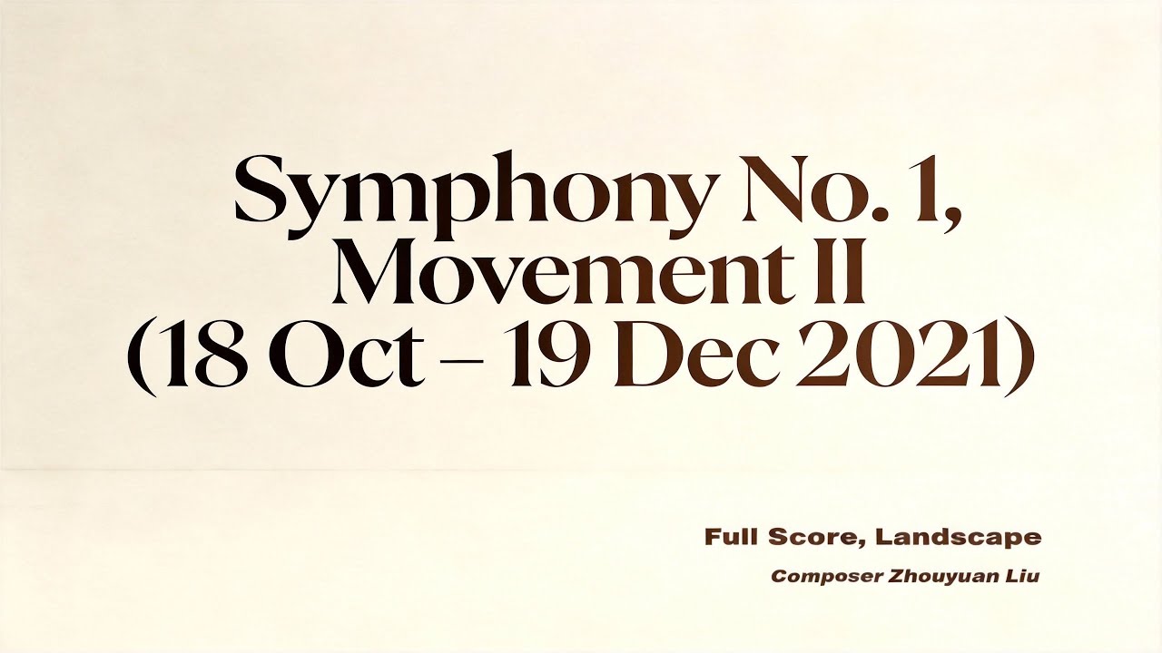 Symphony No. 1, Movement II (18 Oct – 19 Dec 2021) (Full Score, Landscape)