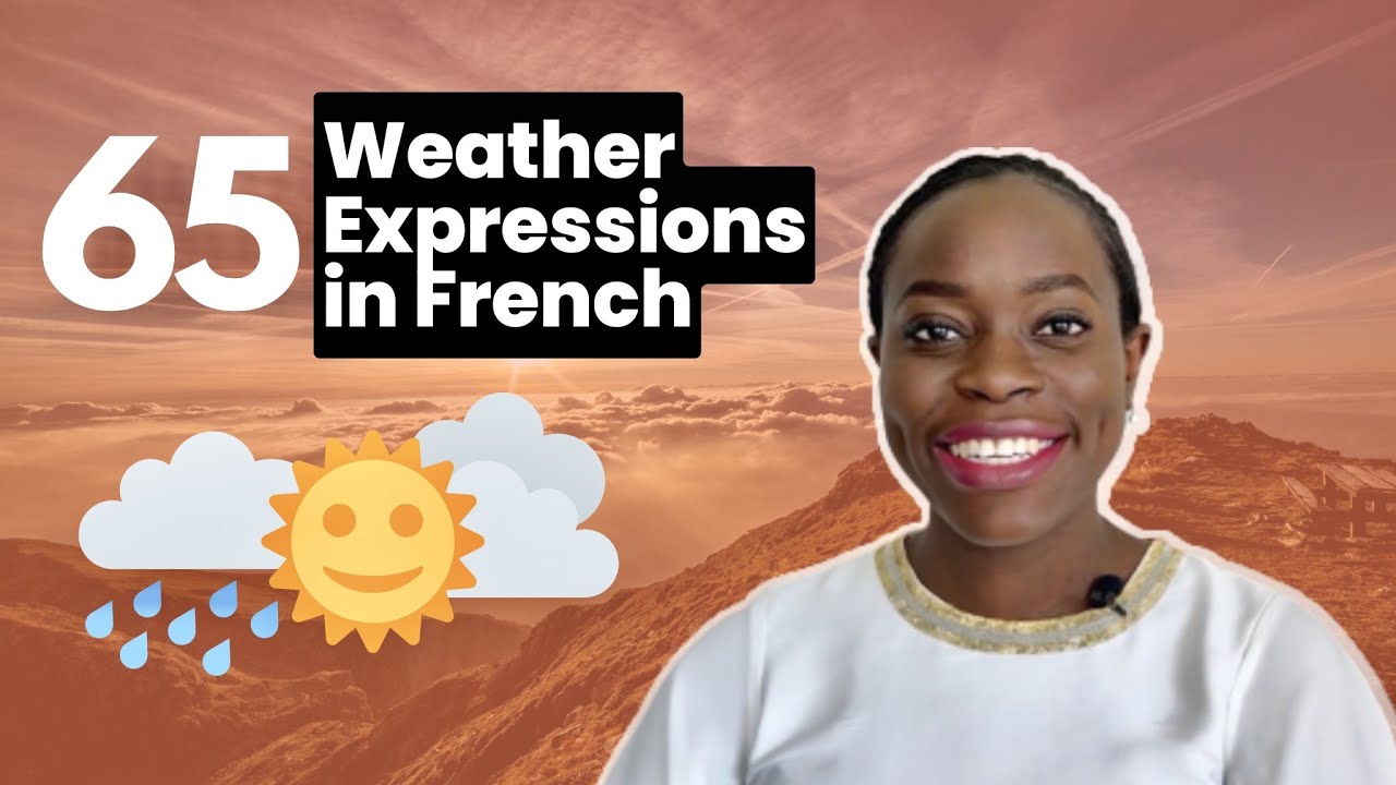 65 French weather expressions | Grammar, adjectives, verbs, nouns & idioms! #frenchvocabulary