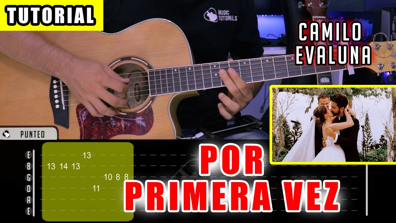 C&oacute;mo tocar POR PRIMERA VEZ de Camilo Y Evaluna en Guitarra (Tutorial + PDF GRATIS) 💍💖