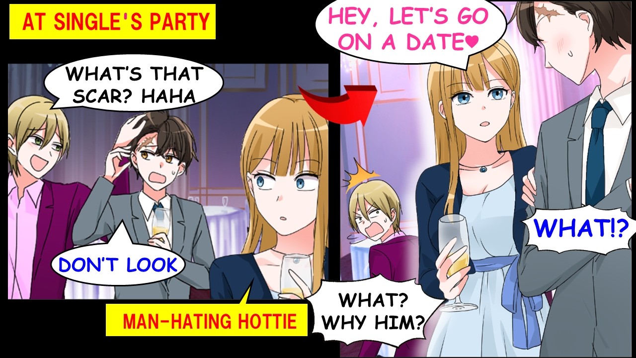 At a Party, the Man-Hating Hottie Noticed My Forehead Scar… and Suddenly Came Onto Me.[Manga Dub]