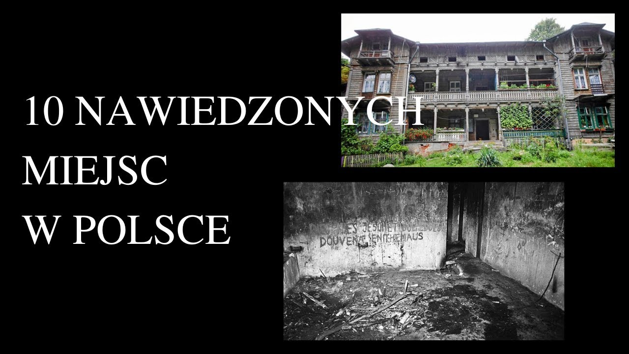 10 nawiedzonych miejsc w Polsce