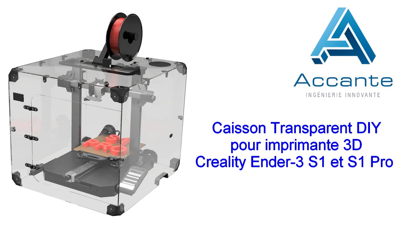 Caisson acrylique ACCANTE pour imprimante 3D Creality Ender 3 S1 et S1 Pro