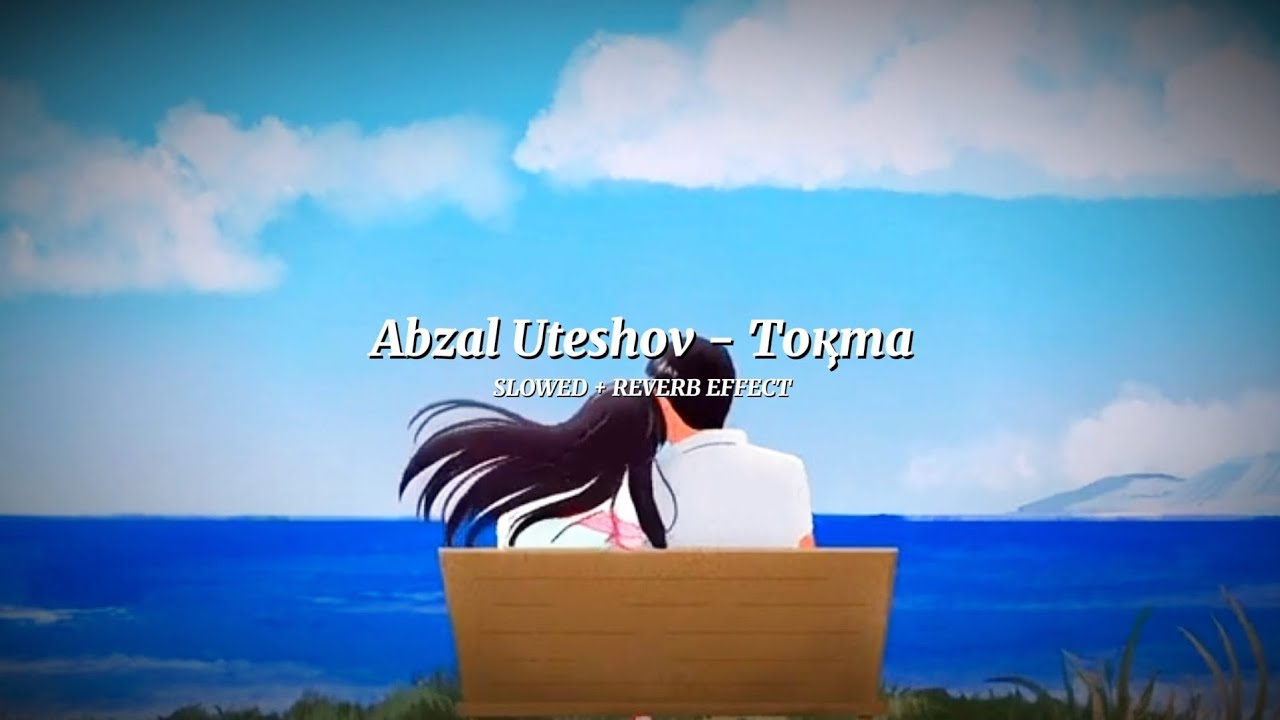Abzal Uteshov - Тоқта (SLOWED + REVERB EFFECT)
