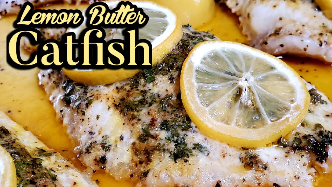 How to Make the Best Lemon Butter Baked Catfish| Baked Fish| 