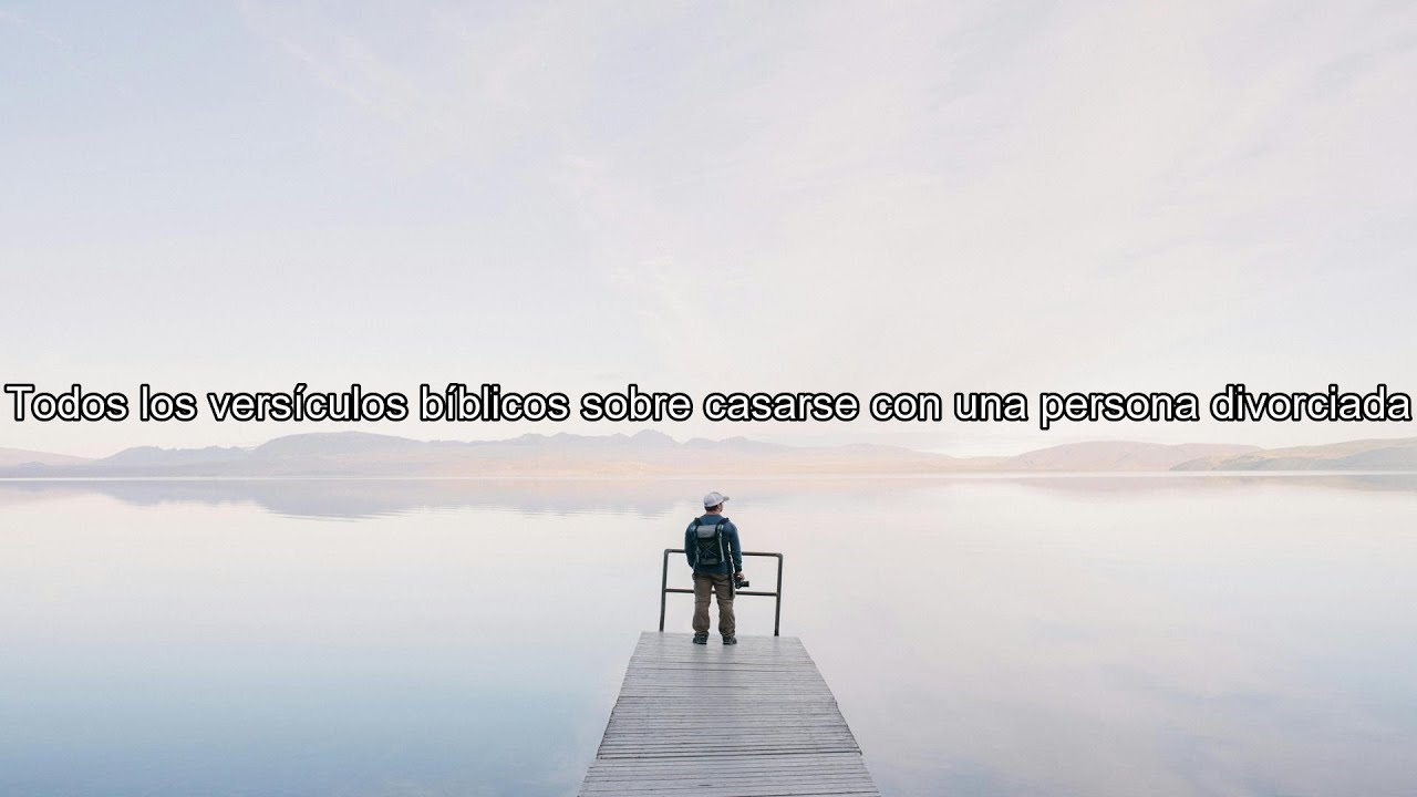 Qué dice la Biblia acerca de casarse con una persona divorciada - Todos los versículos ...