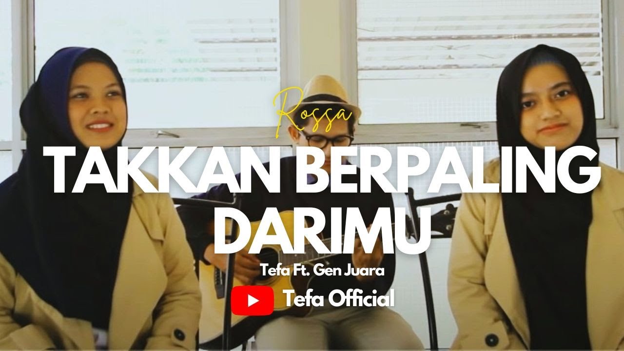 Rossa - Takkan Berpaling Darimu (Accoustic Cover) Tefa ft. GEN JUARA