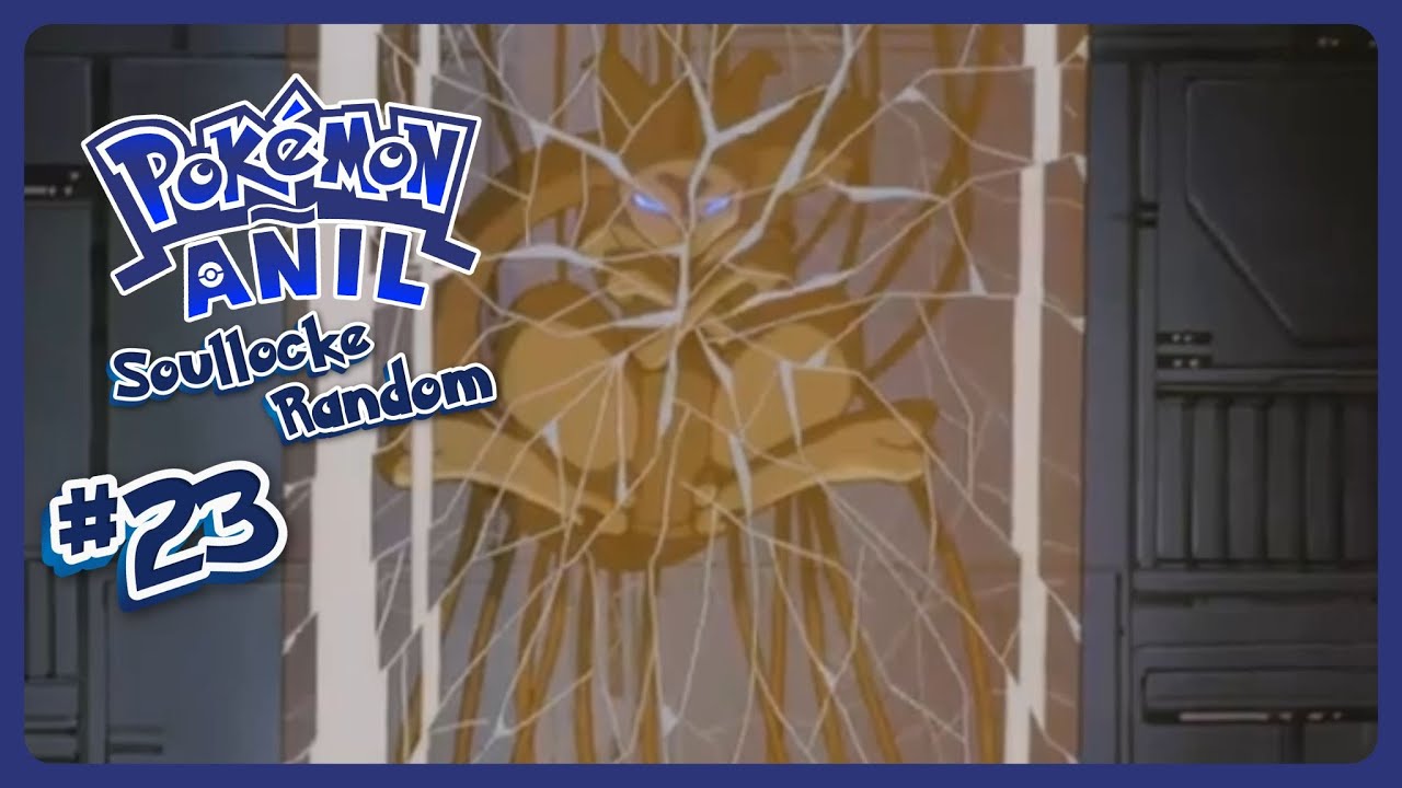 Pokémon Añil Soullocke Random Ep.23