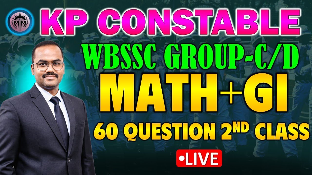 2. KP CONSTABLE ,SSC -C/D 60 MATH+GI QUESTION 2ND CLASS| WBSSC,KP, KPLKATA POLICE| BY MONORANJAN SIR