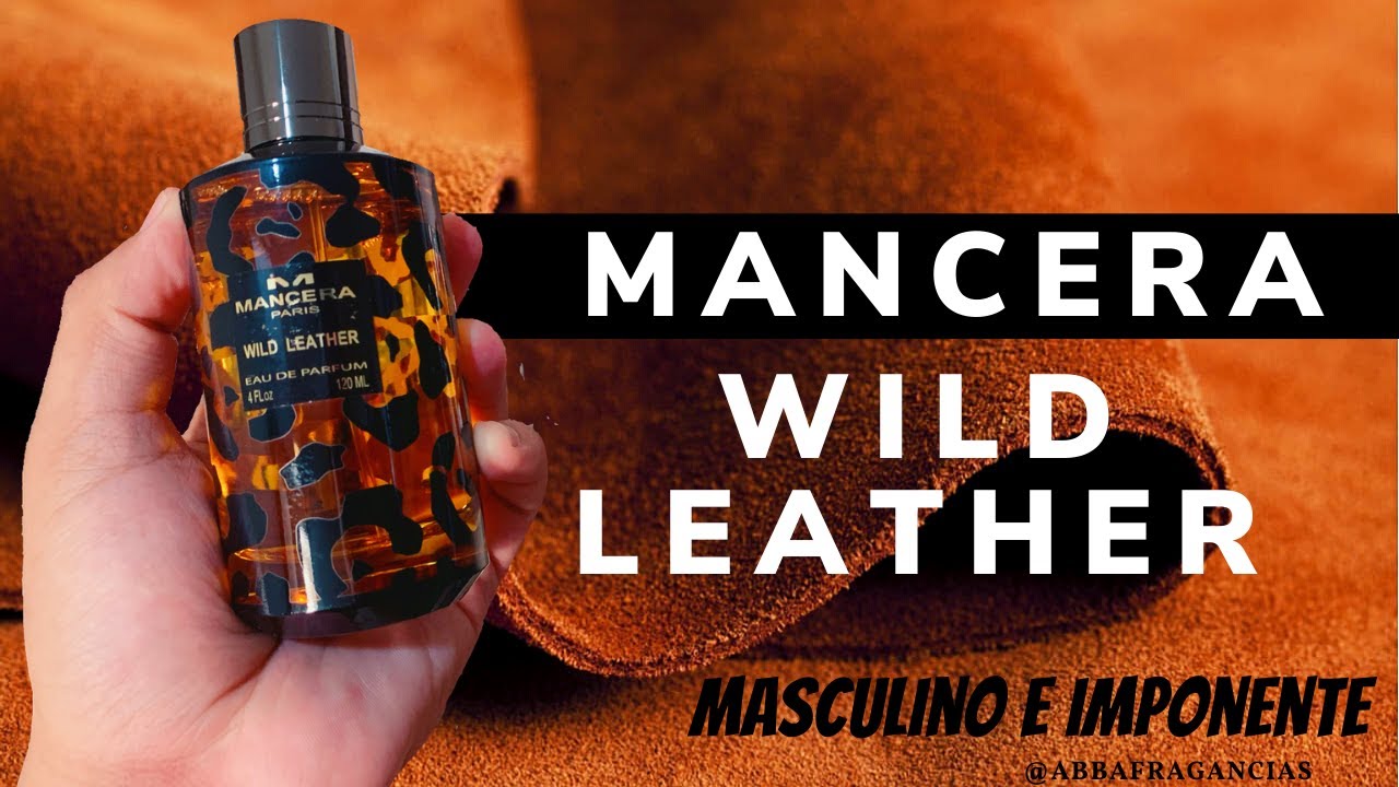 Mancera Wild Leather | De los Mejores Perfumes de Cuero