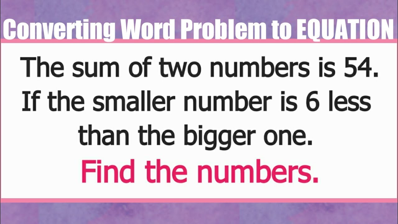 Find the numbers | Converting Word Problem to Equation