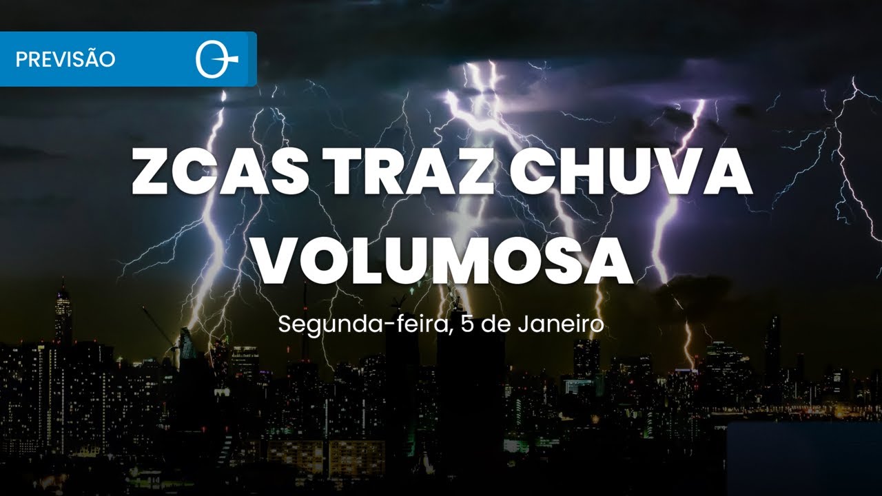 ZCAS se instala e provoca chuva volumosa em várias regiões do Brasil | Previsão 05/01/2026