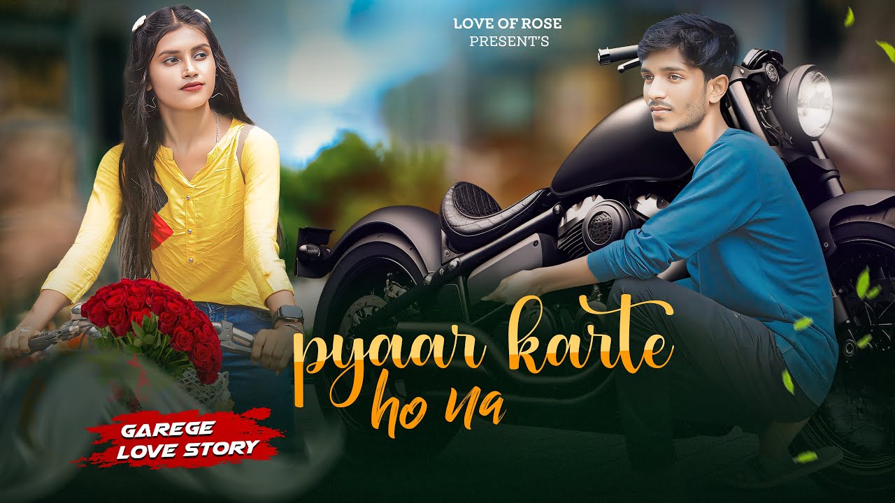 Pyaar Karte Ho Na | Gareage Love Story | Stebin B, Shreya G | Raja & Arunima | Love of Rose