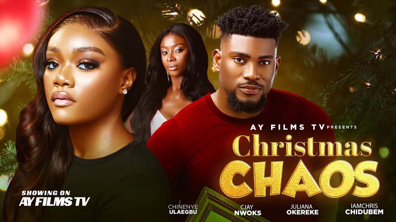 Christmas Chaos - Chinenye Ulaegbu, Cjay Nwoks, Lam Chris, Juliana O. - Latest Nigerian Movie 2025