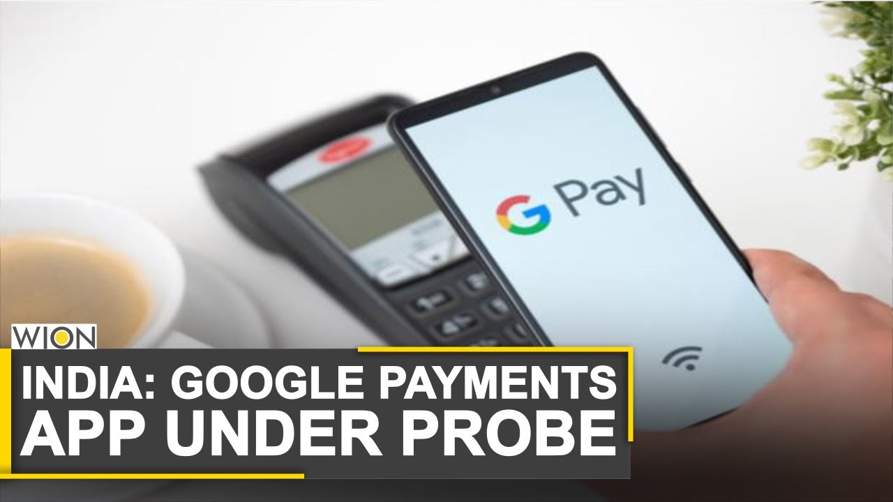 India's antitrust body orders investigation into Google payments app | Latest  World News