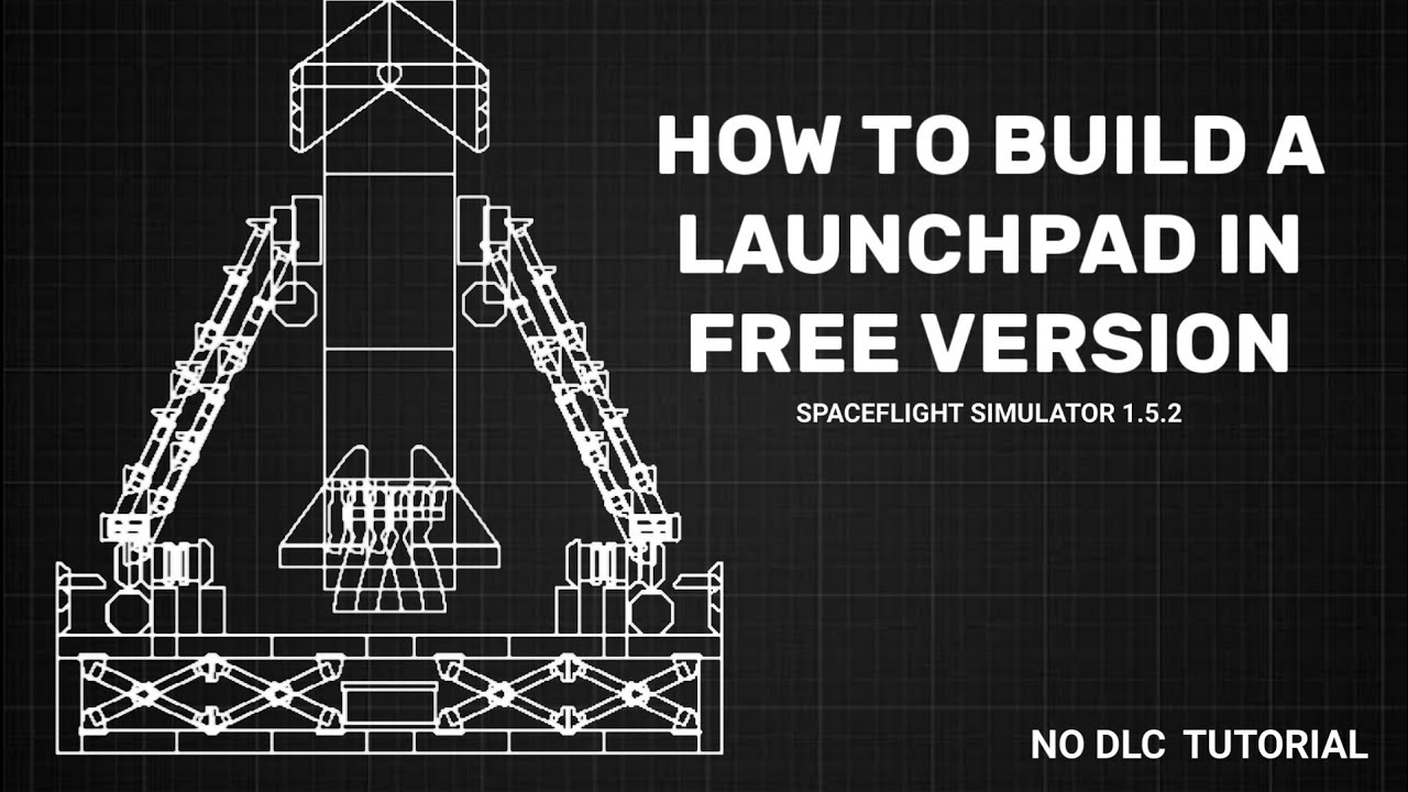 How to Build a Launchpad in SpaceFlight Simulator Without Expansion Packs